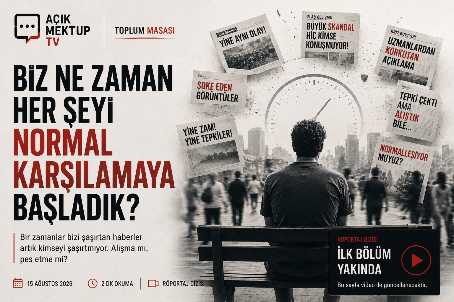 Biz Ne Zaman Her Şeyi Normal Karşılamaya Başladık?