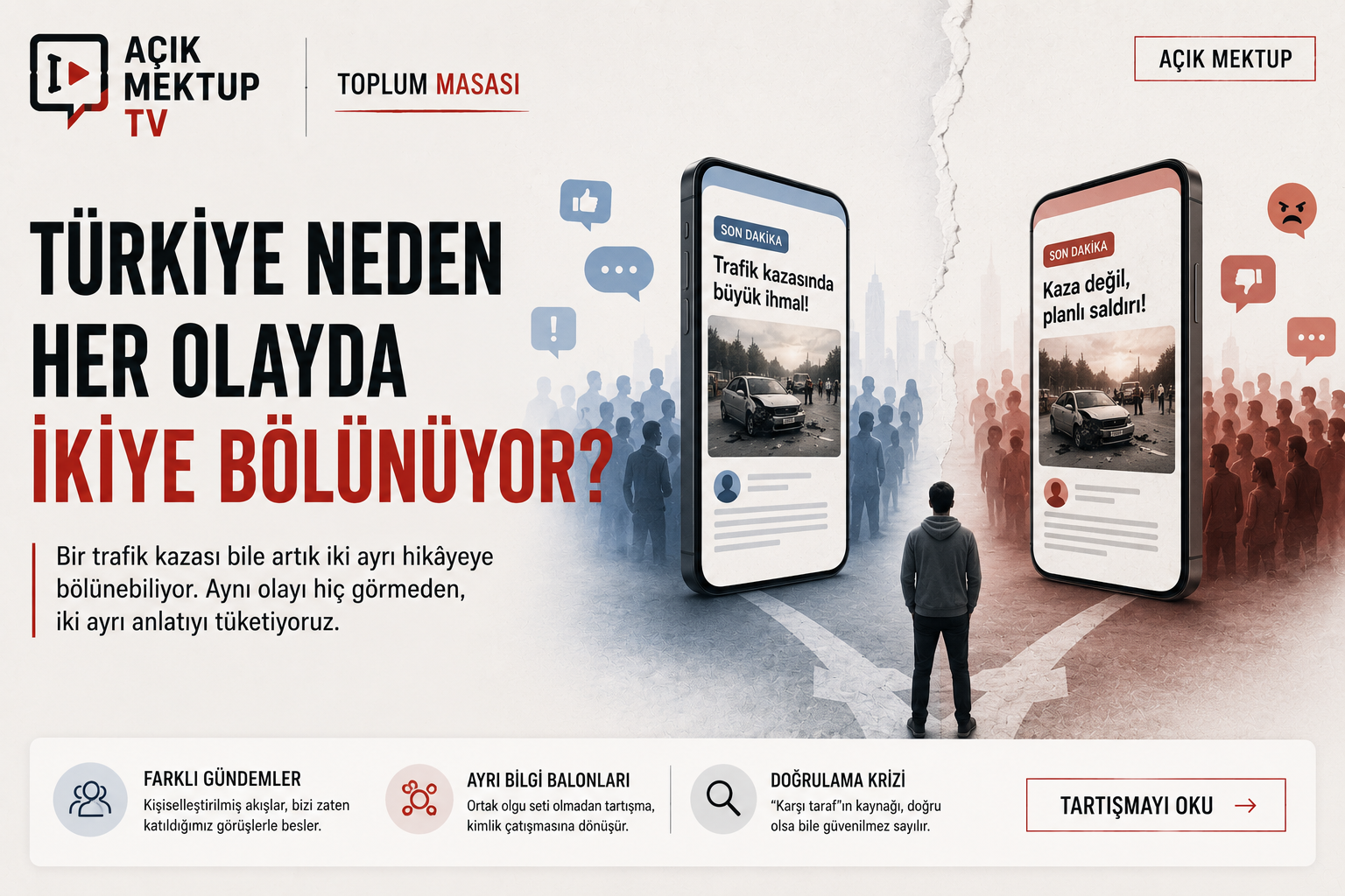Türkiye Neden Her Olayda İkiye Bölünüyor?